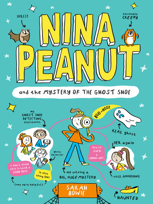 Title details for Nina Peanut and the Mystery of the Ghost Shoe by Sarah Bowie - Available
